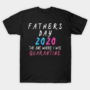 Fathers Day, Quarantine T-Shirt